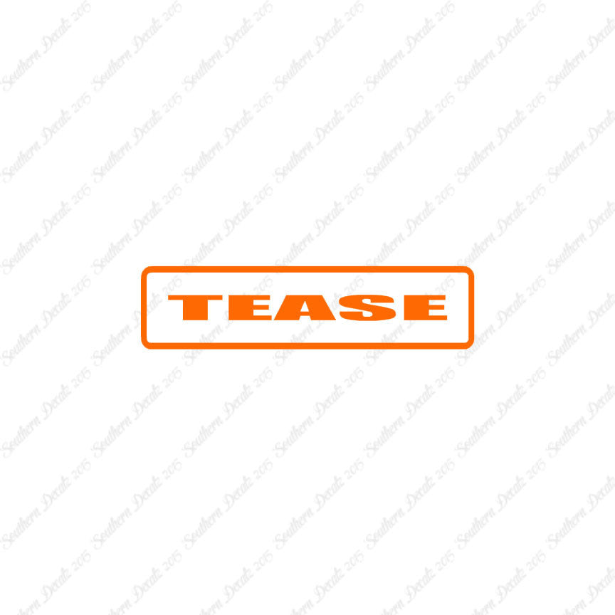 Tease