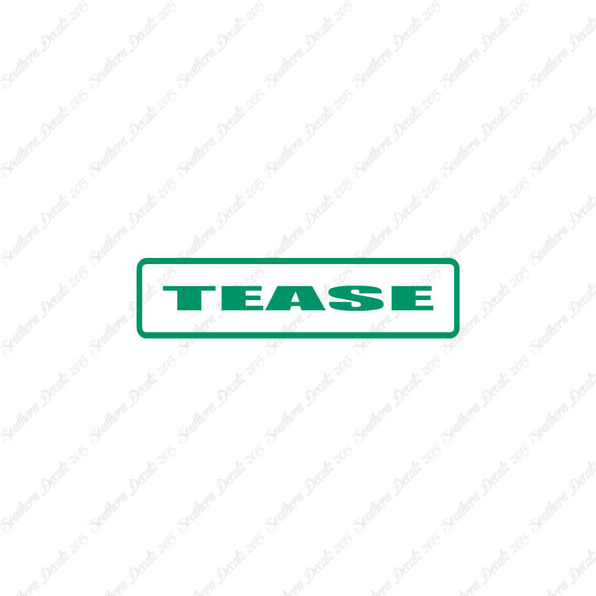 Tease