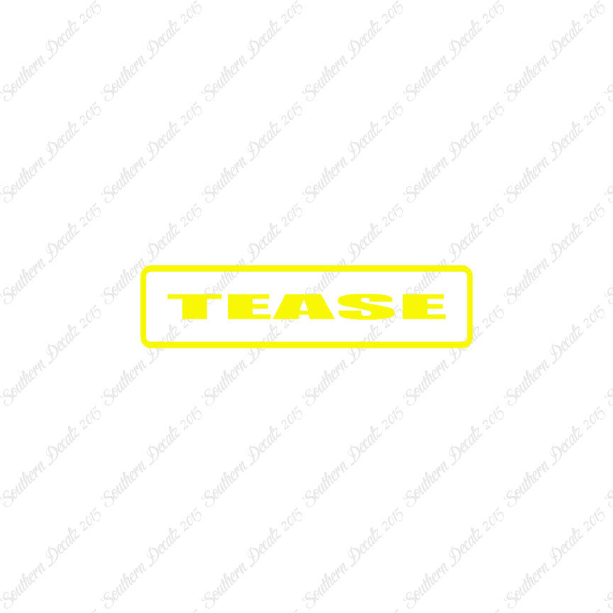 Tease