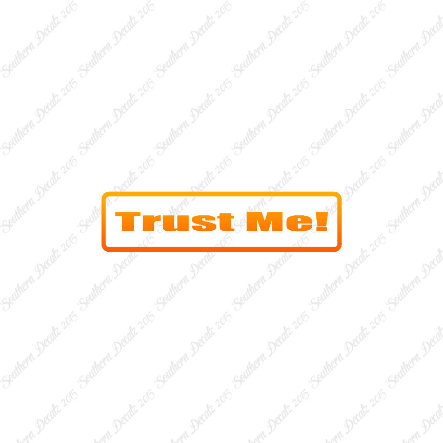 Trust Me