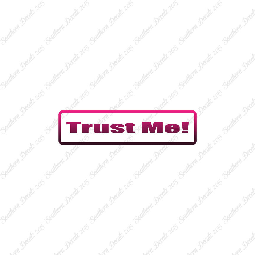 Trust Me