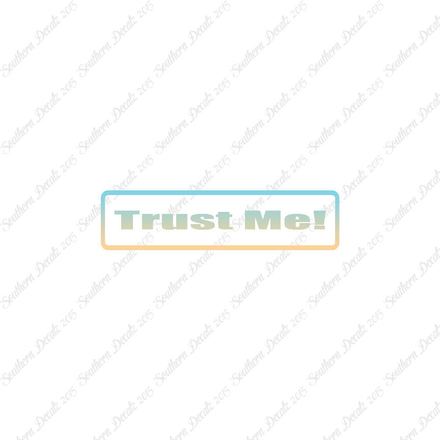 Trust Me
