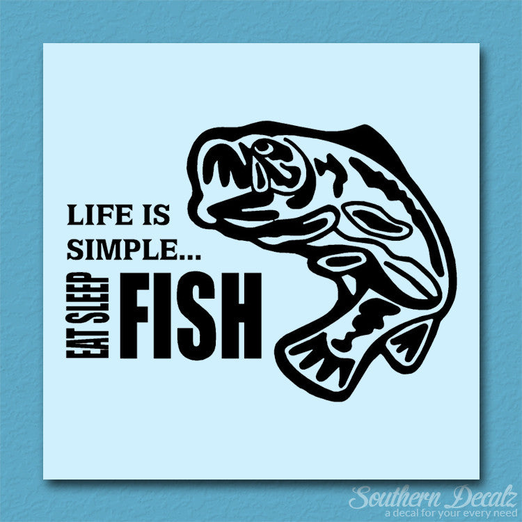 Life Is Simple Eat Sleep Fish