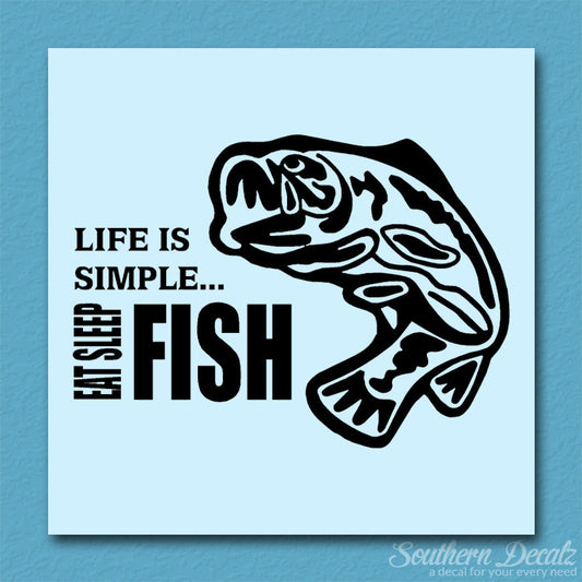 Life Is Simple Eat Sleep Fish