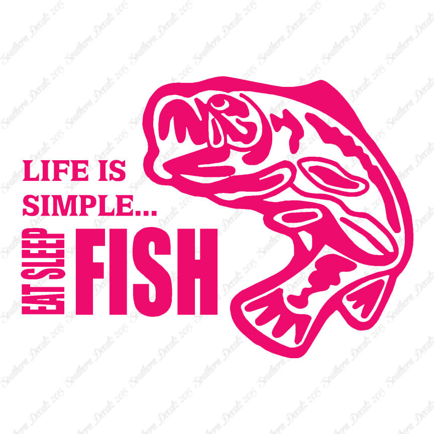 Life Is Simple Eat Sleep Fish