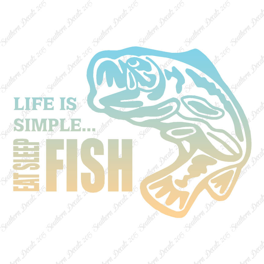 Life Is Simple Eat Sleep Fish