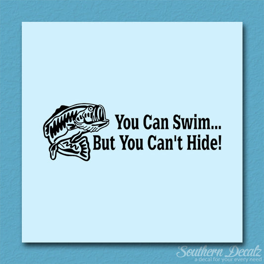 You Can Swim You Can't Hide