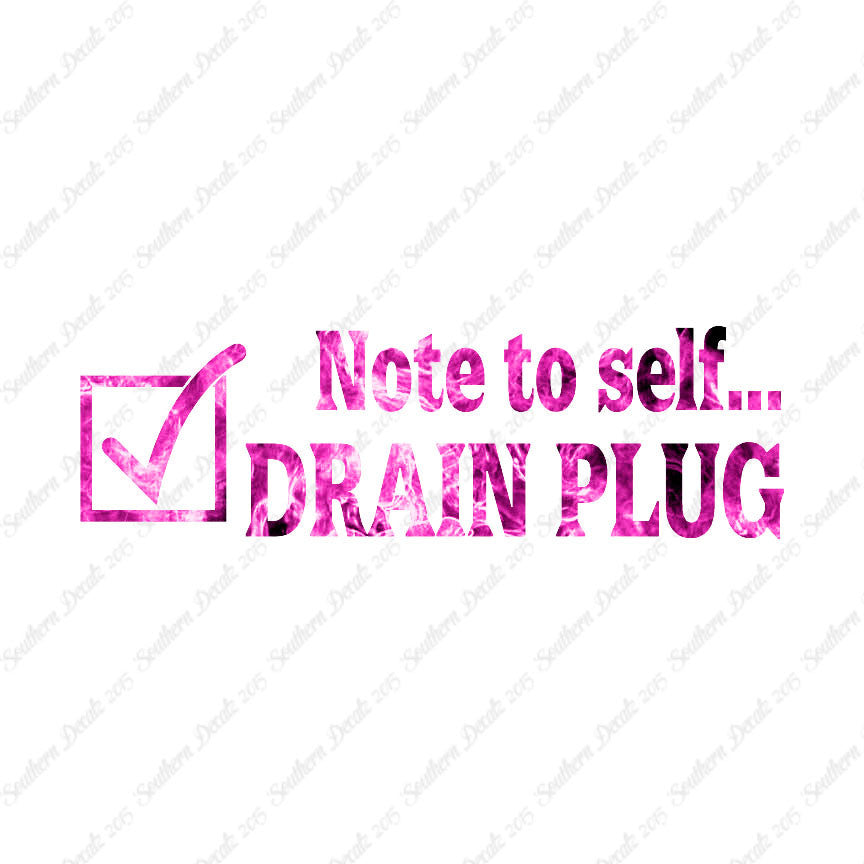 Note To Self Drain Plug