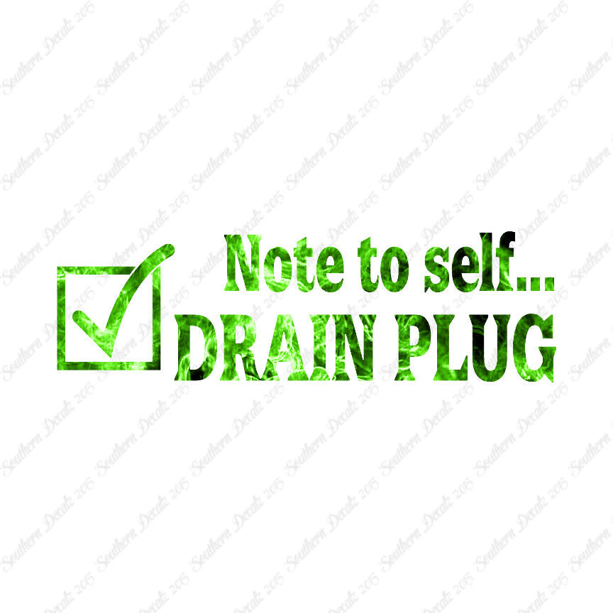 Note To Self Drain Plug
