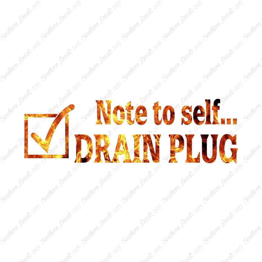 Note To Self Drain Plug