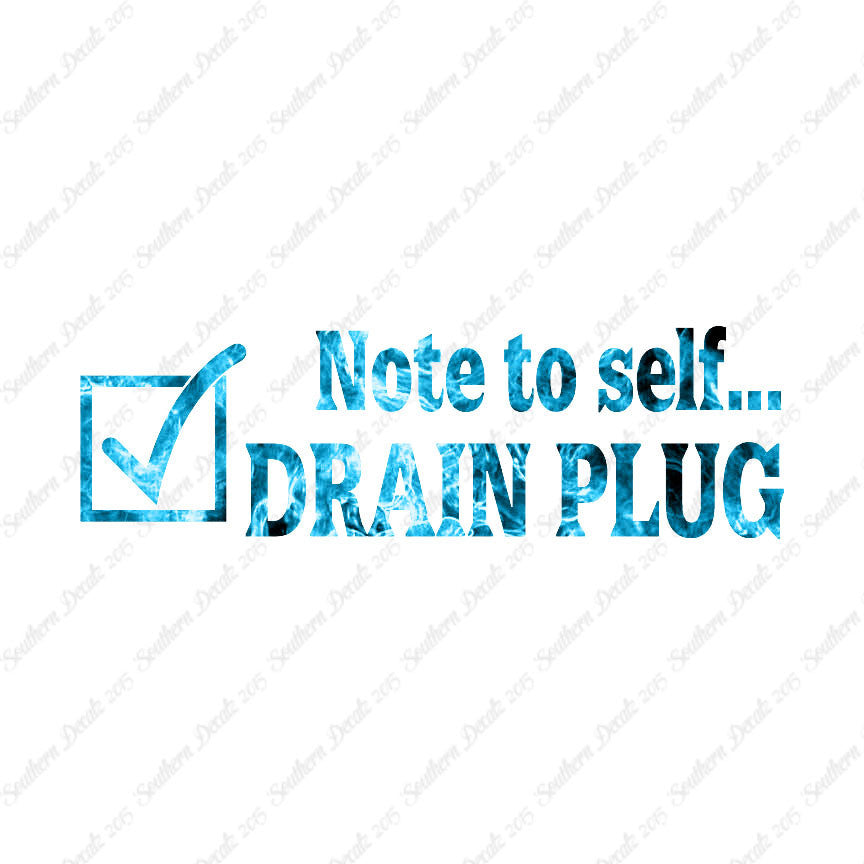 Note To Self Drain Plug