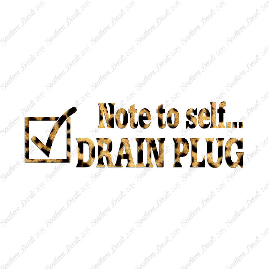 Note To Self Drain Plug