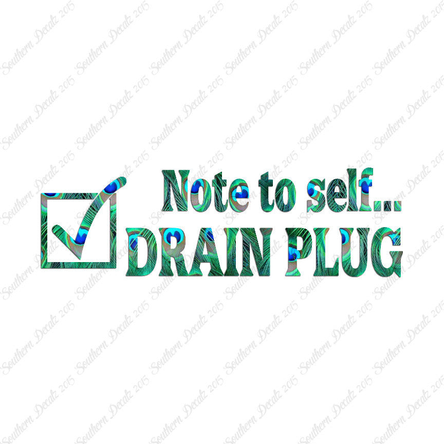 Note To Self Drain Plug