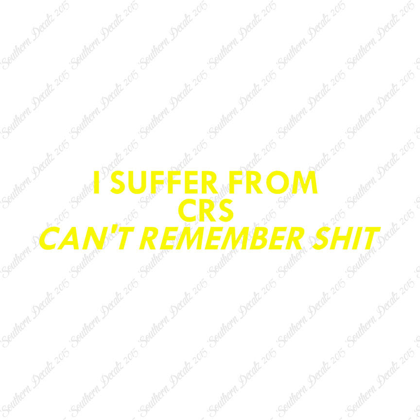 Suffer From Can't Remember Shit