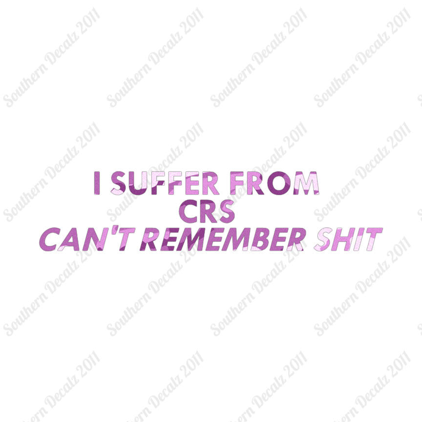 Suffer From Can't Remember Shit