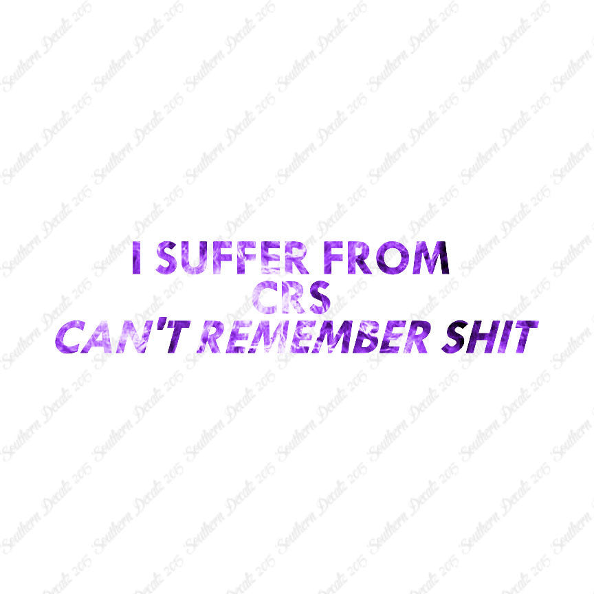Suffer From Can't Remember Shit