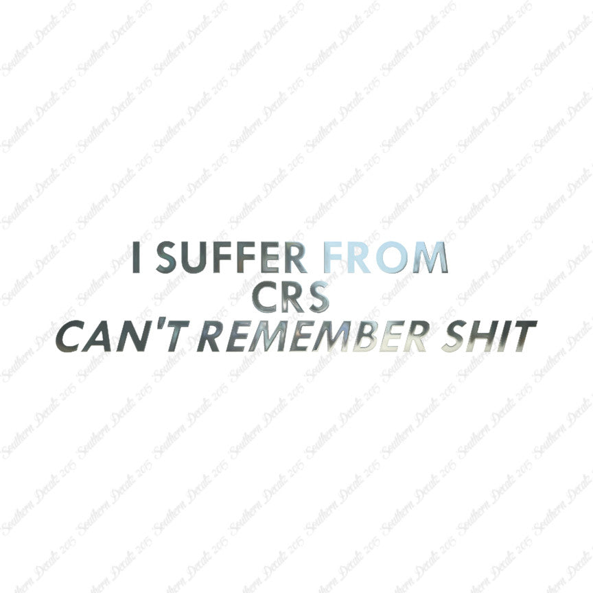 Suffer From Can't Remember Shit