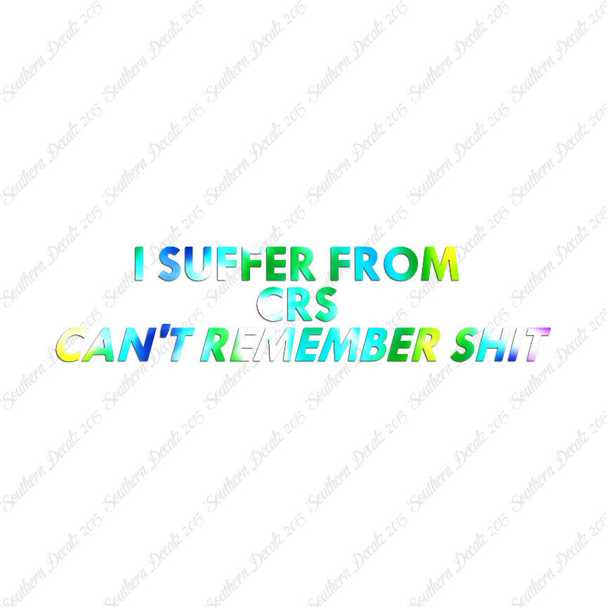 Suffer From Can't Remember Shit