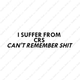 Suffer From Can't Remember Shit