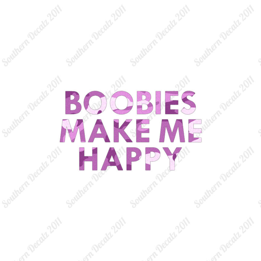Boobies Make Me Happy