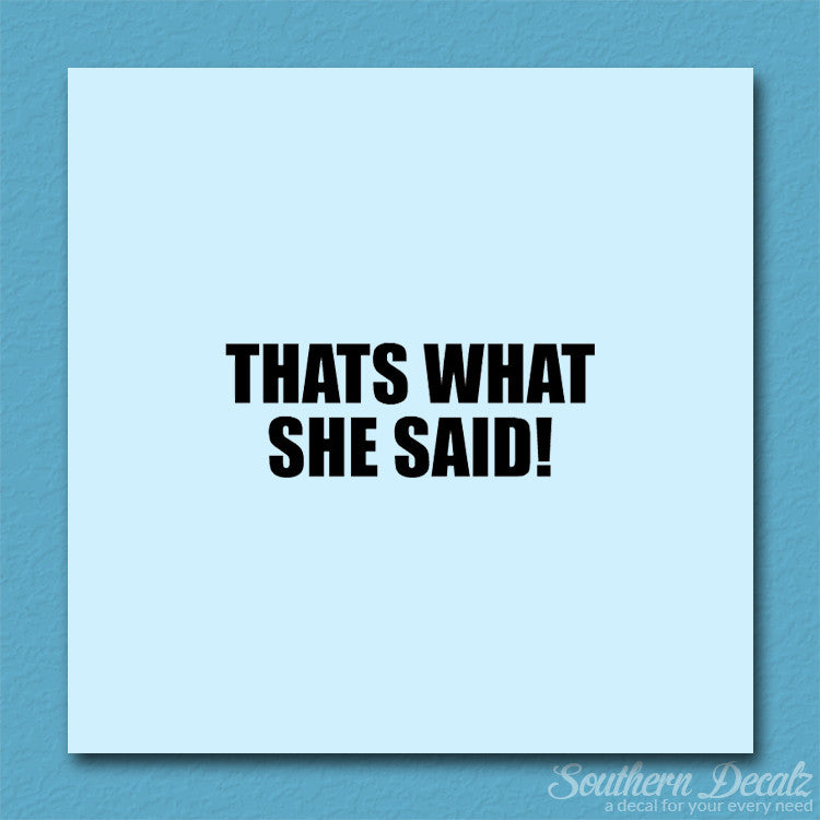 That’s What She Said