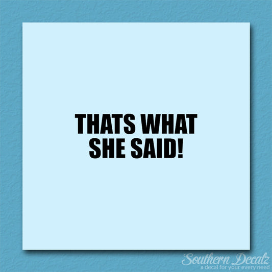 That’s What She Said