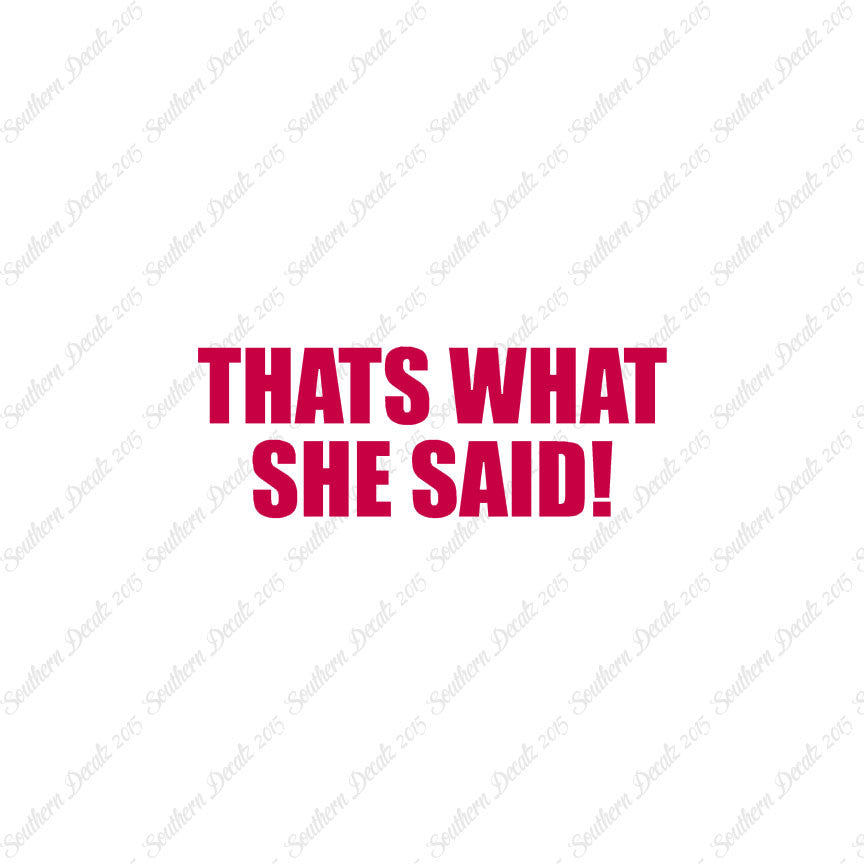 That’s What She Said