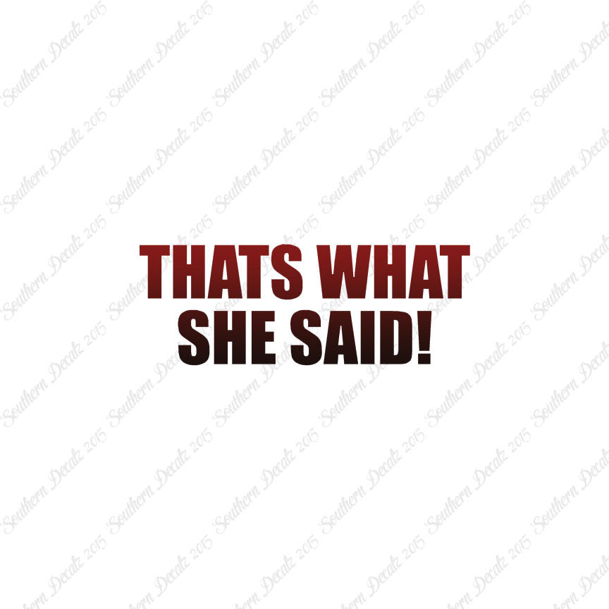 That’s What She Said