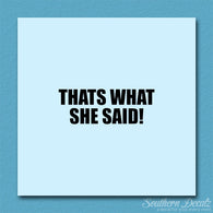 That’s What She Said