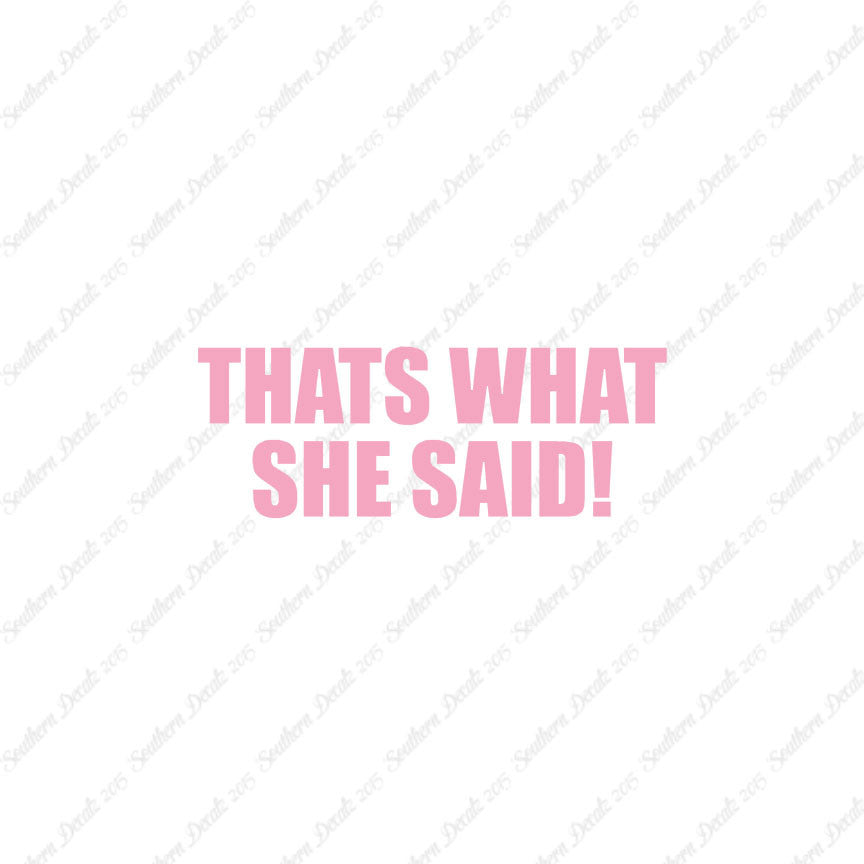 That’s What She Said