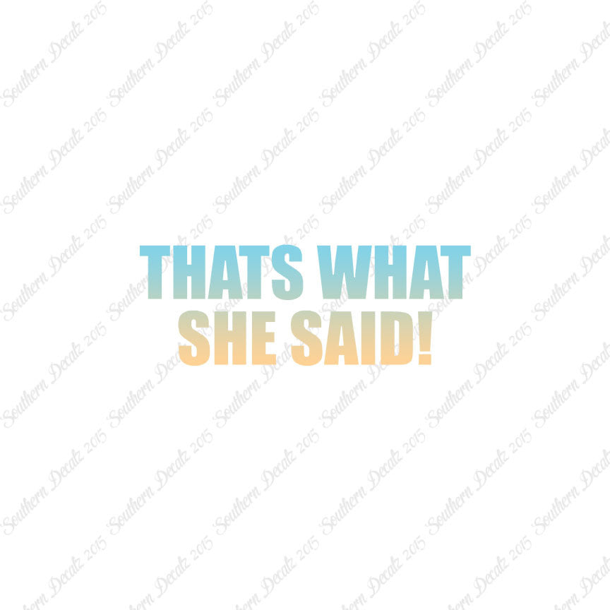 That’s What She Said
