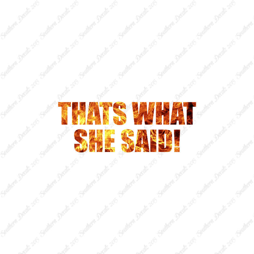That’s What She Said