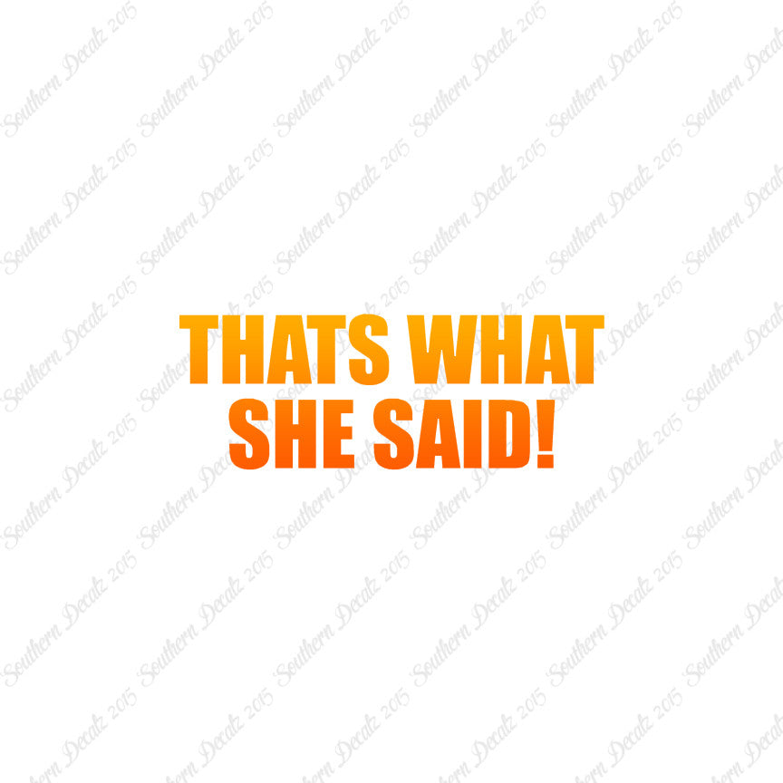 That’s What She Said