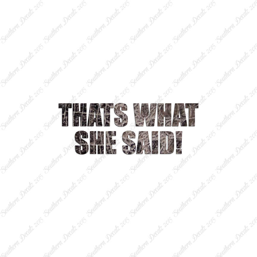 That’s What She Said