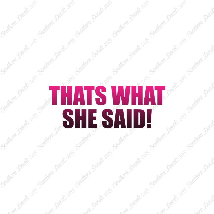 That’s What She Said