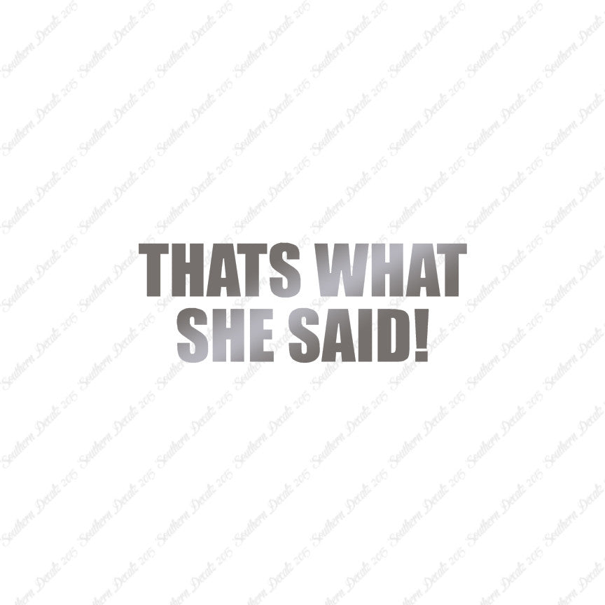 That’s What She Said