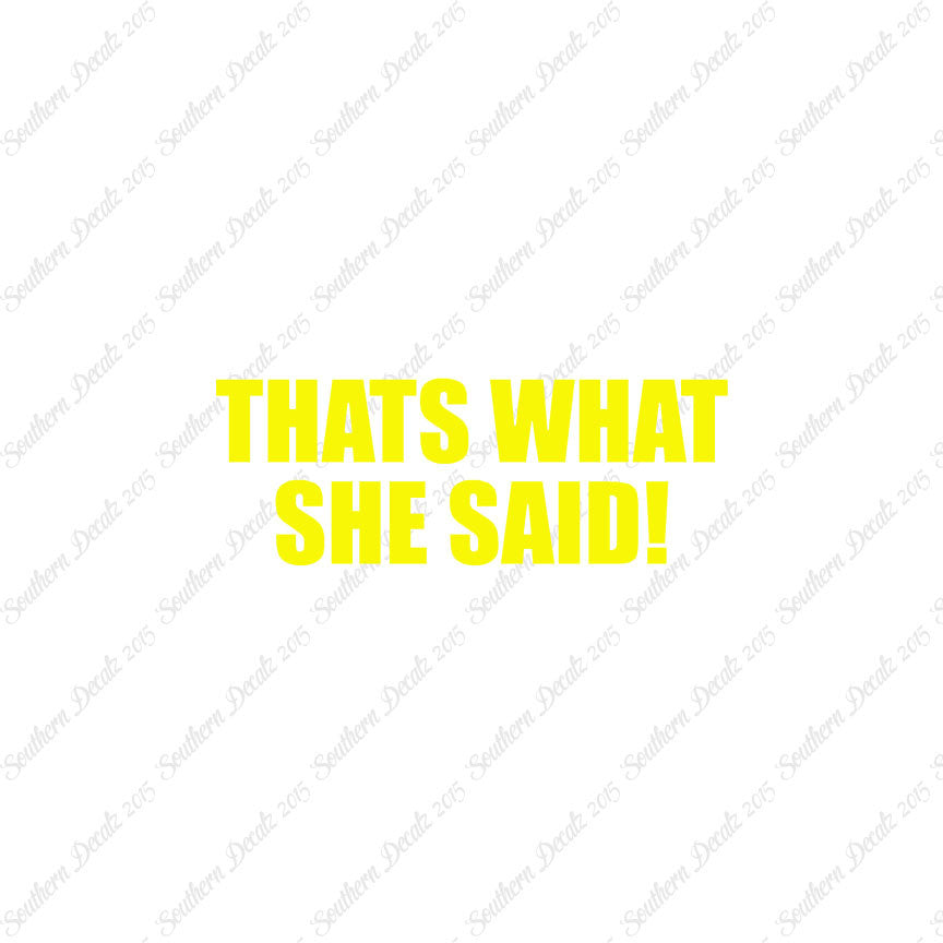 That’s What She Said