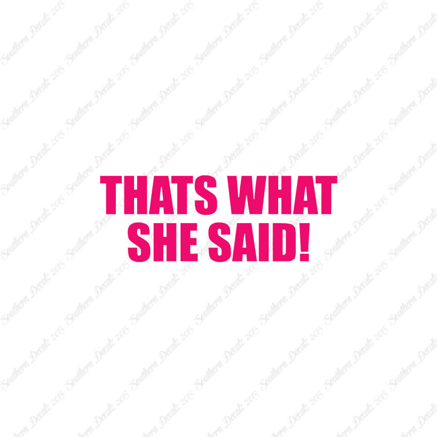 That’s What She Said