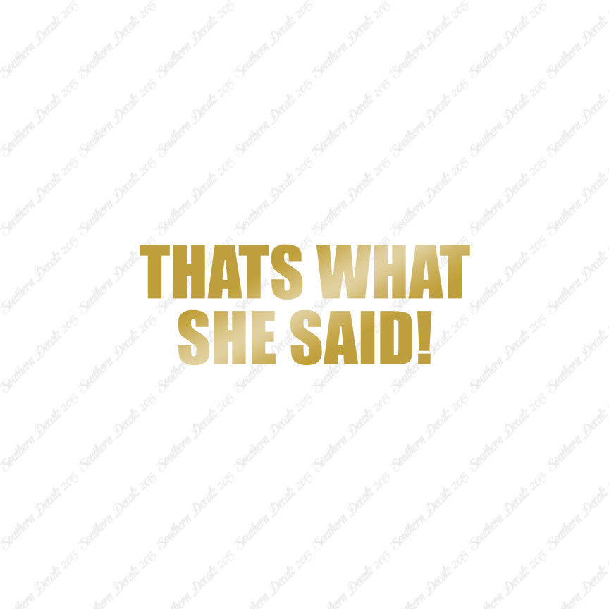 That’s What She Said