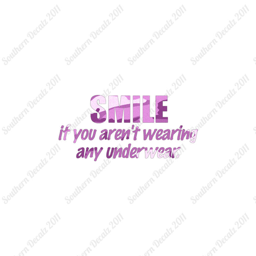 Smile Not Wearing Underwear