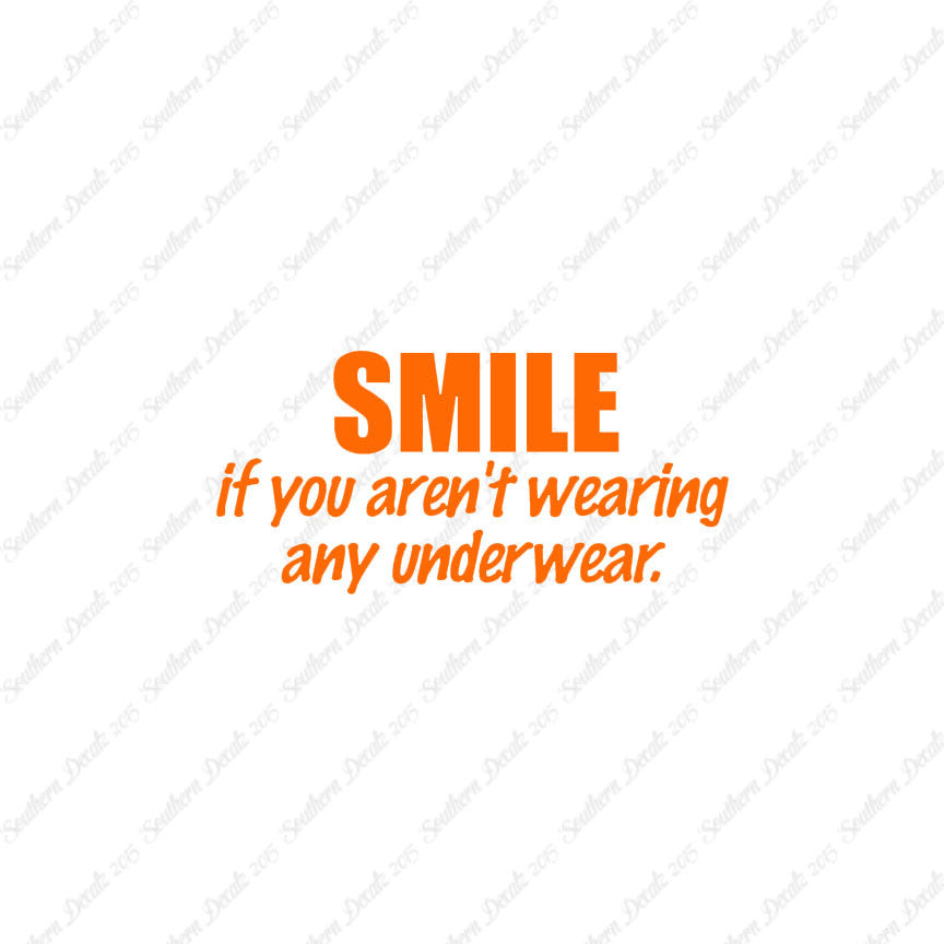 Smile Not Wearing Underwear