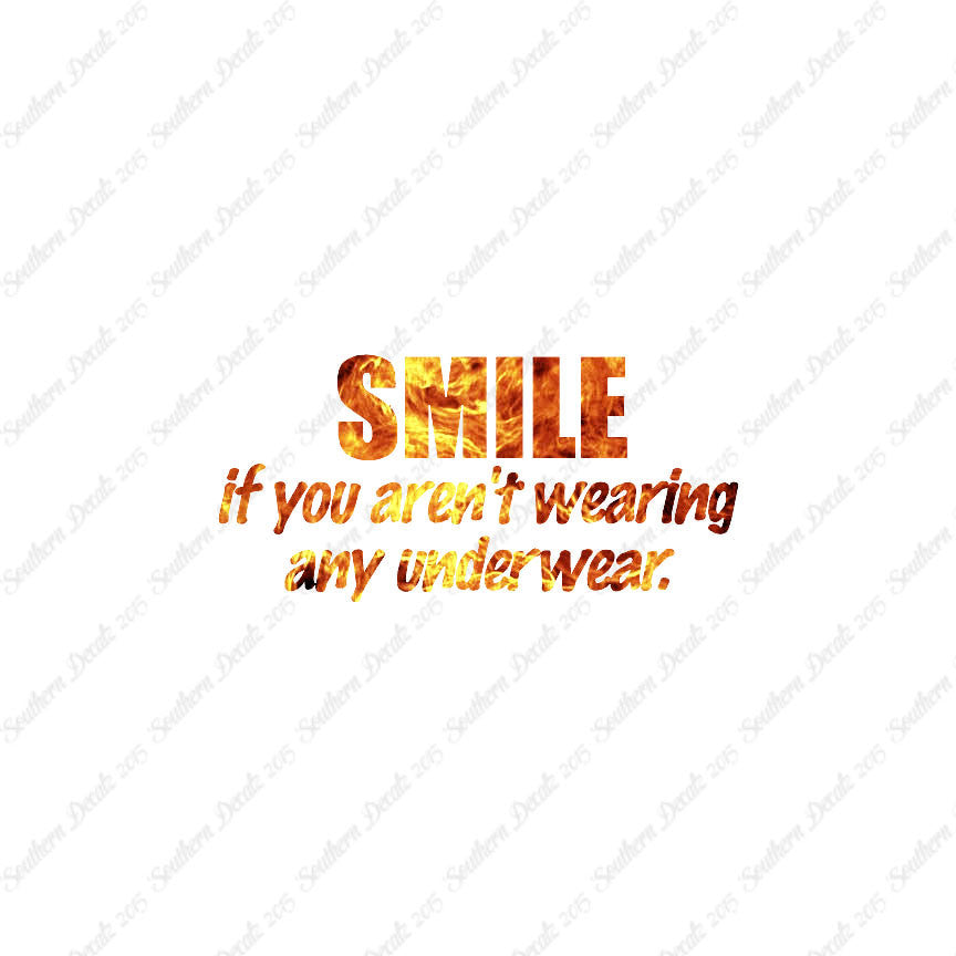 Smile Not Wearing Underwear