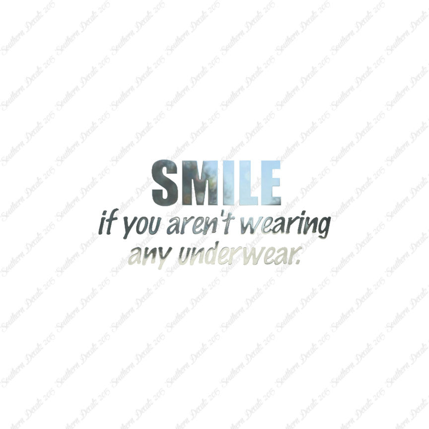 Smile Not Wearing Underwear