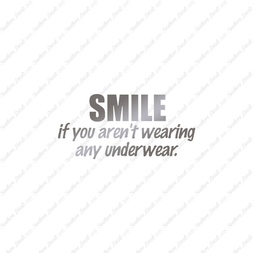 Smile Not Wearing Underwear