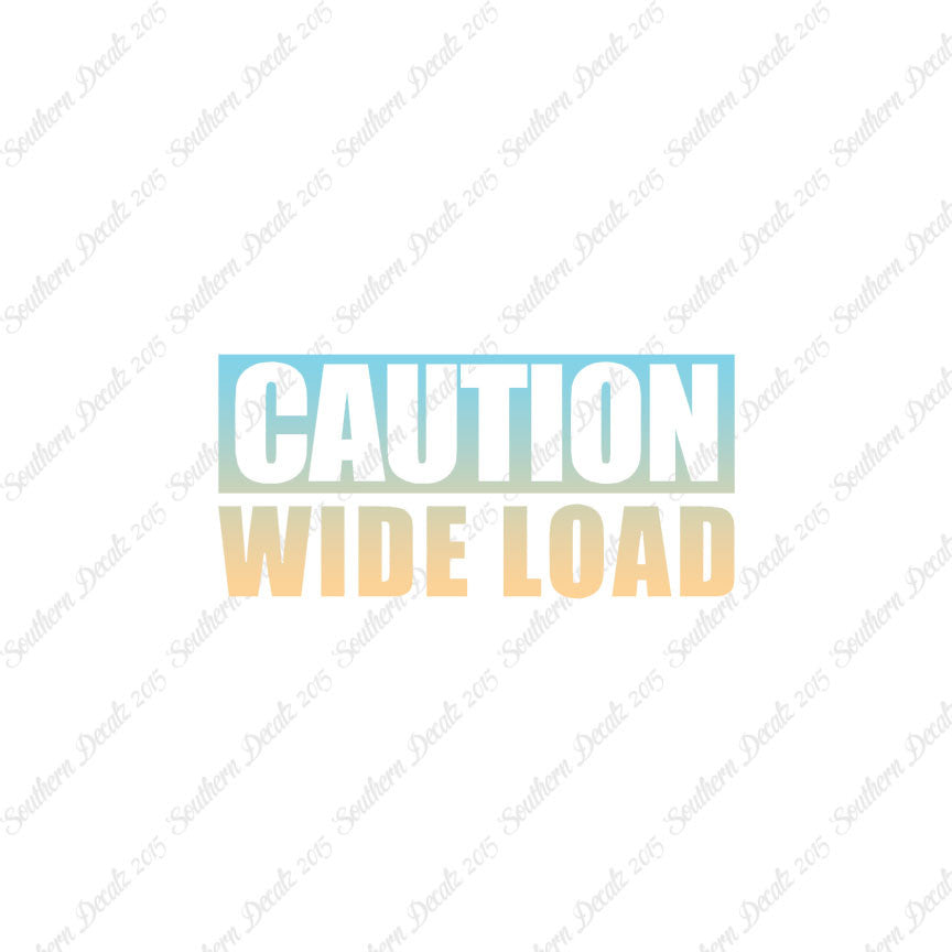 Caution Wide Load