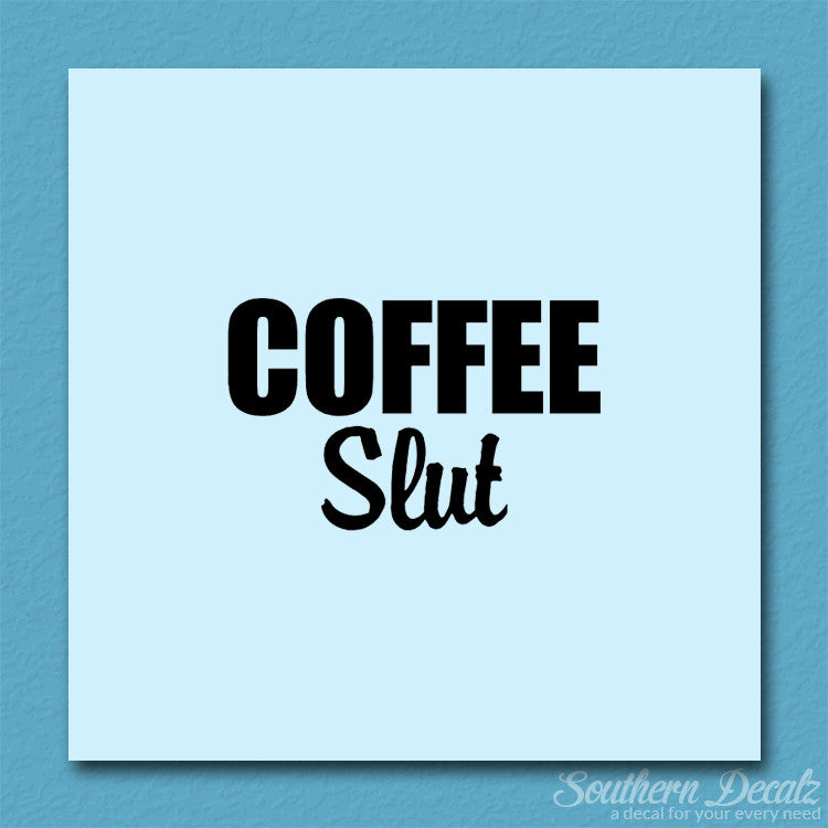 Coffee Slut