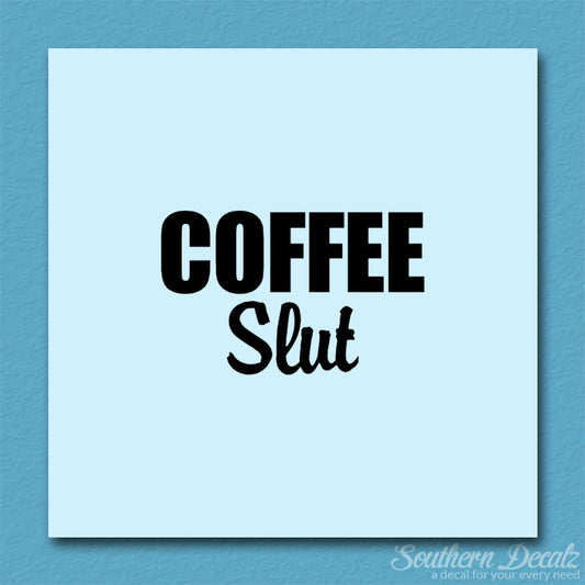 Coffee Slut