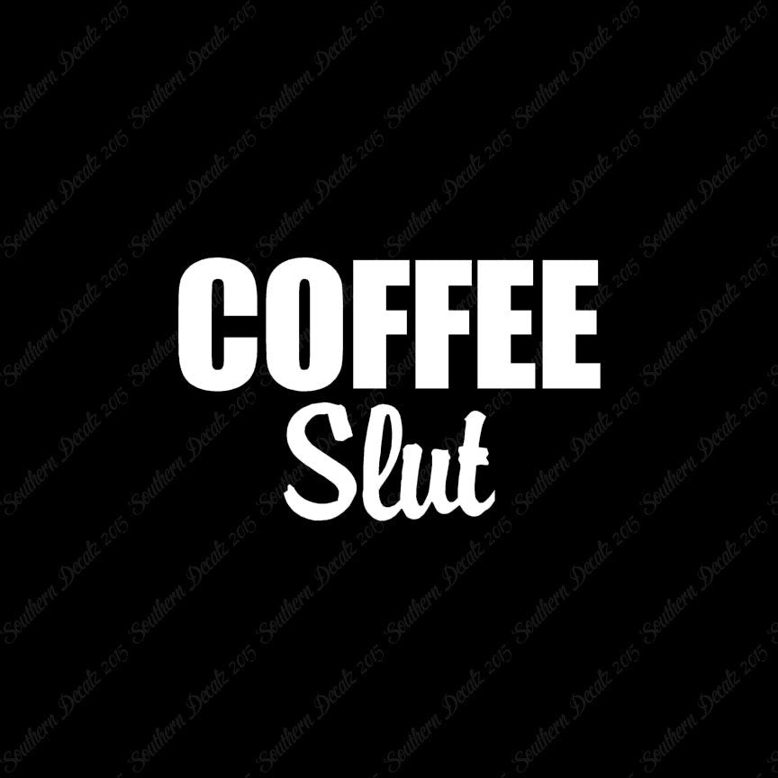 Coffee Slut