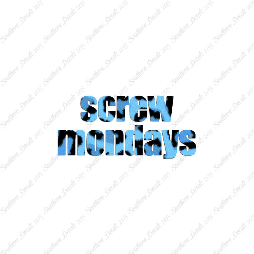 Screw Mondays