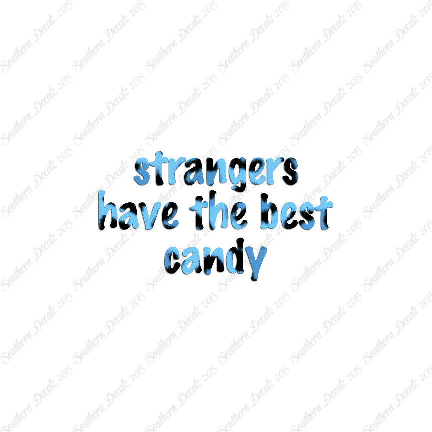 Strangers Have Best Candy